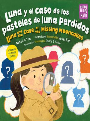 cover image of Luna y el caso del pastel de luna perdido / Luna and the Case of the Missing Mooncake